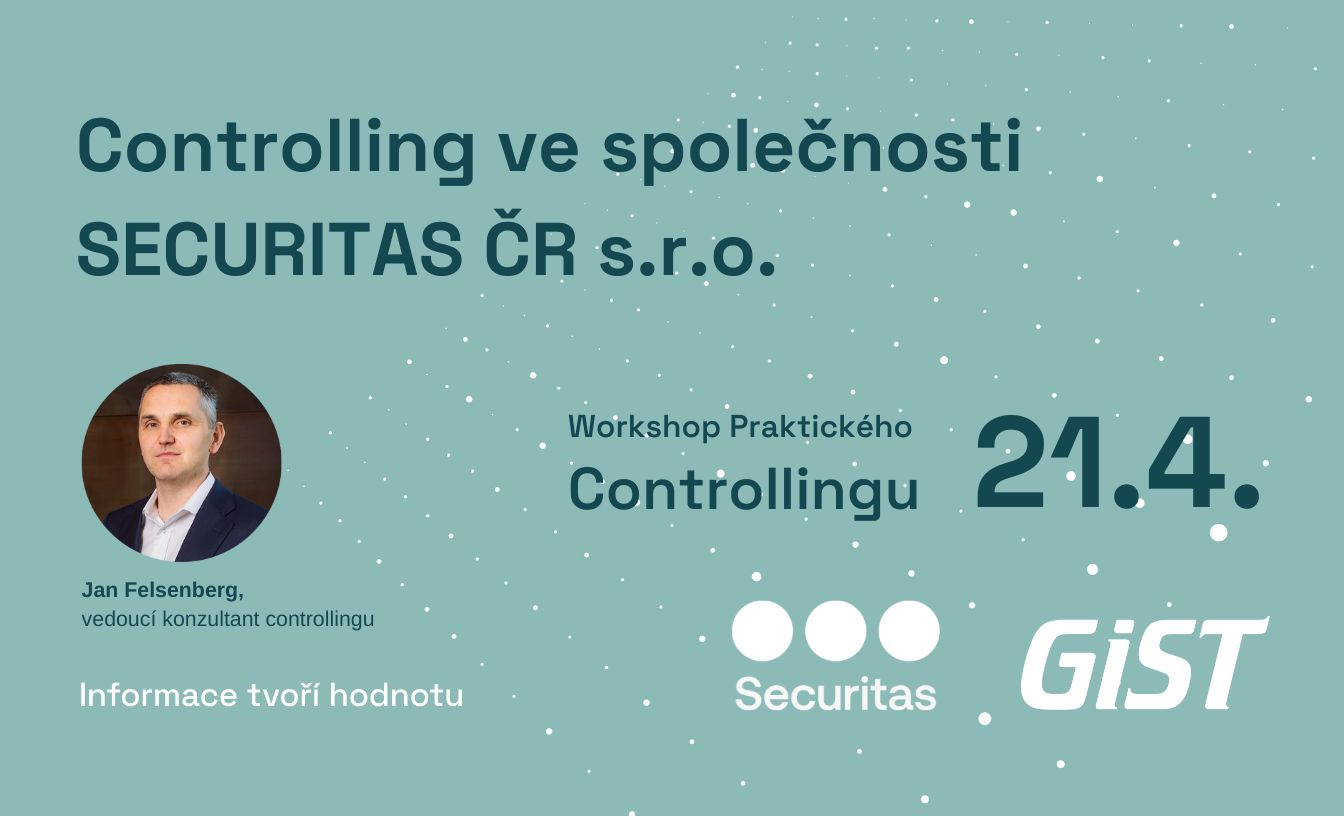 Workshop Praktického Controllingu: Controlling ve společnosti SECURITAS ČR
